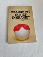 Boek Waarom zit ik niet in Oranje?, Joep van Deudekom, Ophalen of Verzenden, Zo goed als nieuw, Balsport