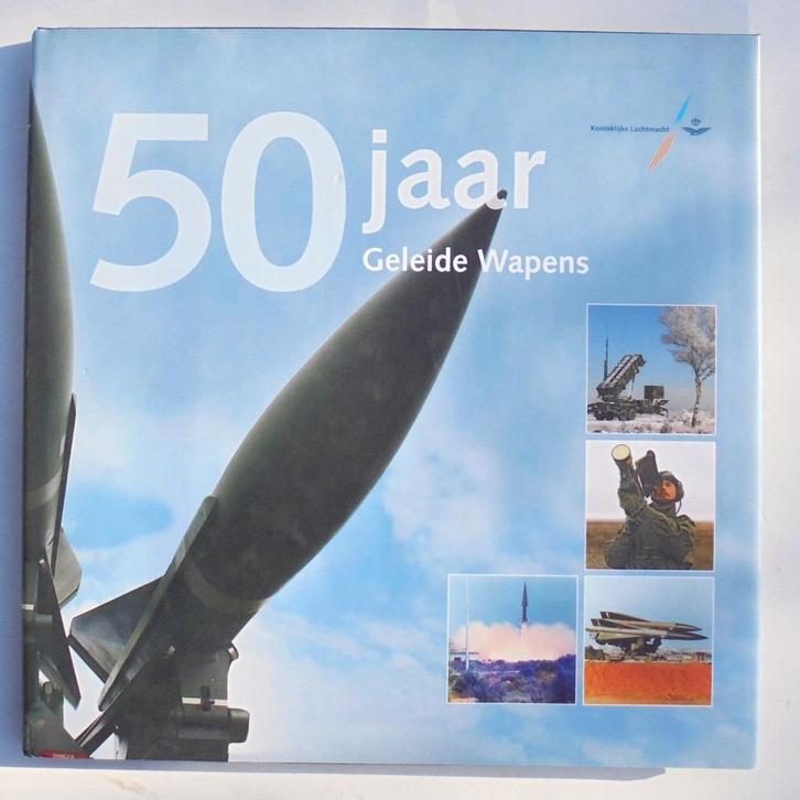 50 jaar GELEIDE WAPENS Koninklijke Luchtmacht 1959-2009., Verzamelen, Militaria | Algemeen, Luchtmacht, Boek of Tijdschrift, Nederland