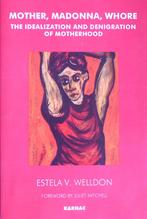 Estela V. Welldon, Mother, madonna, whore, Gelezen, Ophalen of Verzenden, Sociale psychologie