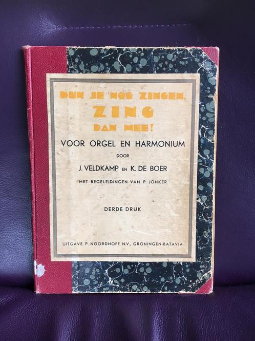 Kun je nog zingen zing dan mee J Veldkamp 1936 orgel/harmoni, Boeken, Muziek, Gelezen, Algemeen, Ophalen of Verzenden