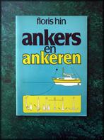 ANKERS EN ANKEREN - Floris Hin - Uitgave Bussum, De Boer Mar, Zo goed als nieuw, Verzenden, Watersport en Hengelsport