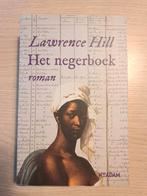 Lawrence Hill - Het negerboek, Ophalen of Verzenden, Zo goed als nieuw, Lawrence Hill