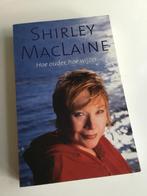 Shirley MacLaine - Hoe ouder, hoe wijzer, Boeken, Gelezen, Overige typen, Ophalen of Verzenden, Overige onderwerpen