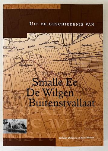 De geschiedenis van Smalle Ee, De Wilgen en Buitenstvallaat beschikbaar voor biedingen