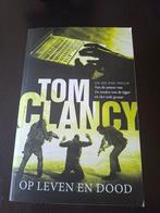 Tom Clancy - Op Leven en Dood, Ophalen of Verzenden, Gelezen, Tom Clancy