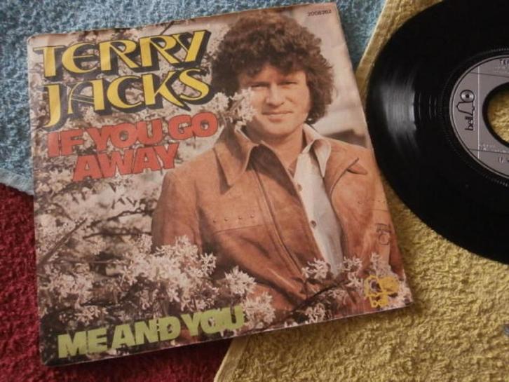 Terry Jacks - If You Go Away., Cd's en Dvd's, Vinyl Singles, Single, Pop, 7 inch, Ophalen of Verzenden