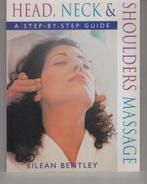 Head neck shoulders massage Eilean Bentley, Ophalen of Verzenden, Gelezen