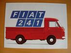 Fiat 241 Brochure 1972 - Bestelwagen, Ophalen, Zo goed als nieuw, Overige merken, Fiat