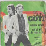 Karel Gott Bloudím Pasáží, Ophalen of Verzenden, 7 inch, Pop, Single