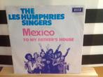 The Les Humphries singers Mexico & To my father’s  house, Pop, Ophalen of Verzenden, 7 inch, Zo goed als nieuw