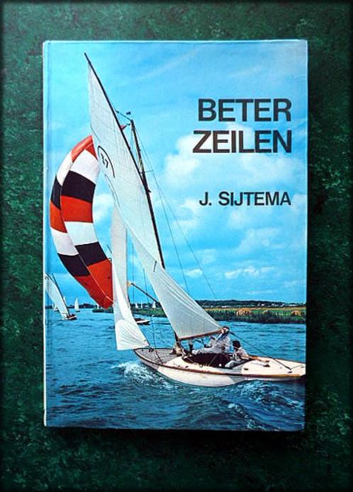 BETER ZEILEN - J. Sijtema Beter zeilen is het logische vervo, Boeken, Hobby en Vrije tijd, Zo goed als nieuw, Verzenden