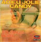 Jean-François Michael / Les Newstars ‎– Adieu Jolie Candy, Ophalen of Verzenden, 1960 tot 1980, Gebruikt, Overige formaten