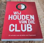 Feyenoord,  Wij houden van die club, Balsport, Ophalen of Verzenden, Zo goed als nieuw