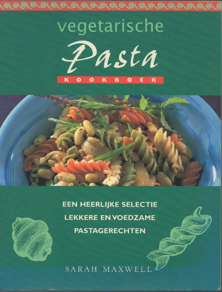 Vegetarische pasta, kookboek - Sarah Maxwell, Boeken, Kookboeken, Gelezen, Vegetarisch, Ophalen of Verzenden
