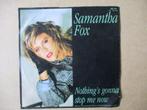 s1973 samantha fox - nothings gonna stop me now, Cd's en Dvd's, Vinyl Singles, Ophalen, Gebruikt, 7 inch, Single