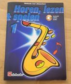 Horen, lezen en spelen deel 1 - Altsaxofoon, Muziek en Instrumenten, Bladmuziek, Overige genres, Ophalen of Verzenden, Zo goed als nieuw