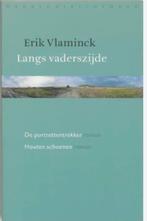 Langs vaderszijde Erik Vlaminck 9789028421486, Ophalen of Verzenden, Gelezen, Nederland