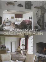 Bouwen met oude materialen, Gelezen, Ophalen of Verzenden