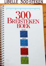 BREIEN 300 breisteken  uitgave van Libelle, Verzenden, Zo goed als nieuw, Breien of Haken, Patroon of Boek