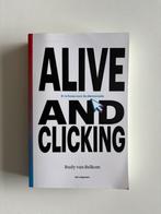 Alive and clicking, Rudy van Belkom, technologie, Maatschappij en Samenleving, Ophalen of Verzenden, Nederland, Rudy van Belkom