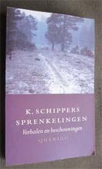 K. Schippers : Sprenkelingen, Ophalen of Verzenden, Zo goed als nieuw