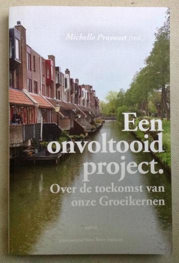 Een onvoltooid project Over de toekomst van onze groeikernen beschikbaar voor biedingen