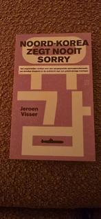 Noord-Korea zegt nooit sorry - Jeroen Visser, Ophalen of Verzenden