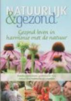 Natuurlijk & gezond., Ophalen of Verzenden, Zo goed als nieuw