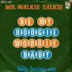MR WALKIE TALKIE BE MY BOOGIE WOOGIE BABY VG+ STAAT, Verzamelen, Supermarktacties, Verzenden
