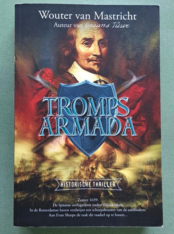 Tromps Armada door Wouter van Maastricht, Boeken, Historische romans, Zo goed als nieuw, Ophalen of Verzenden