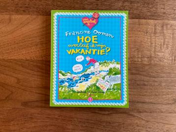 Hoe overleef ik mijn vakantie - Francine Oomen, Annet Schaap beschikbaar voor biedingen