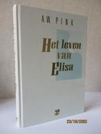 A.W. Pink: Het leven van Elisa., Boeken, Christendom | Protestants, Ophalen of Verzenden, A.W. Pink, Gelezen