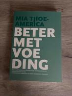 Beter met voeding - Mia Tjioe-America, Ophalen of Verzenden, Zo goed als nieuw, Dieet en Voeding