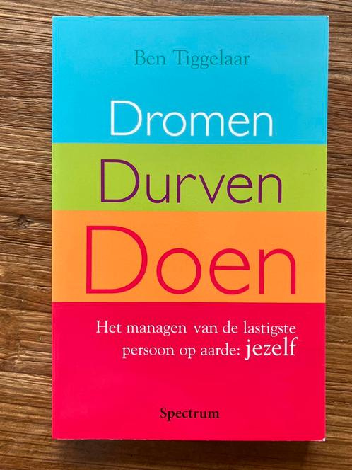 Ben Tiggelaar - Dromen, durven, doen, Boeken, Psychologie, Zo goed als nieuw, Ontwikkelingspsychologie, Ophalen of Verzenden