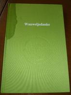 Boek wauweljedanke , kerkrade, Ophalen of Verzenden, Zo goed als nieuw, Diverse auteurs, Limburg