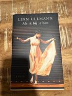 Als ik bij je ben - Linn Ullmann, Boeken, Ophalen of Verzenden, Gelezen, Linn Ullmann, België