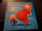 Wat zit er in je buik, mama ?, Boeken, Ophalen of Verzenden, Zo goed als nieuw, Zwangerschap en Bevalling