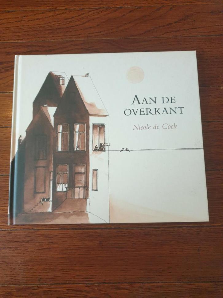 Nicole de Cock - Aan de overkant, Boeken, Prentenboeken en Plaatjesalbums, Zo goed als nieuw, Ophalen of Verzenden