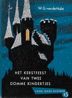 W G v d Hulst: Het kerstfeest van twee domme kindertjes, Ophalen of Verzenden, Gelezen, Fictie algemeen