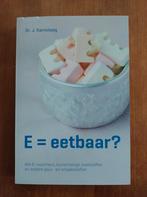 E = eetbaar? Dr. J. Kamsteeg, Boeken, Ophalen of Verzenden, Gelezen, Dieet en Voeding, Dr. J. Kamsteeg