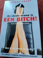 De ideale vrouw is een bitch - Sherry Argov, Boeken, Ophalen of Verzenden, Gelezen, Sherry Argov