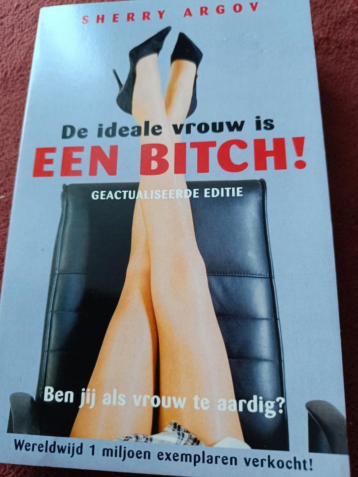 De ideale vrouw is een bitch - Sherry Argov, Boeken, Advies, Hulp en Training, Gelezen, Ophalen of Verzenden