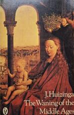 J. Huizinga - The Waning of the Middle Ages (ENGELSTALIG), Ophalen of Verzenden, 14e eeuw of eerder, Gelezen, Europa