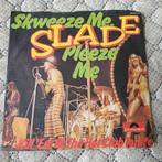 Slade - Skweeze me pleeze me, Ophalen of Verzenden, Gebruikt, Pop