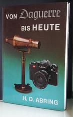 Boek: von Daguerre bis heute - H. D. Abring / Fotomuseum Her, Ophalen of Verzenden, Zo goed als nieuw, Abring