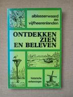 Ontdekken zien en beleven  Alblasserwaard & Vijfheerenland, Boeken, Geschiedenis | Stad en Regio, Ophalen of Verzenden, Zo goed als nieuw