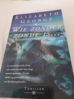 Elizabeth George - Wie zonder zonde is..., Boeken, Ophalen, Zo goed als nieuw, Nederland, Elizabeth George