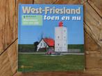 West-Friesland Toen en nu, nr.1. [945]., Boeken, Geschiedenis | Stad en Regio, Gelezen, Ophalen of Verzenden, 20e eeuw of later