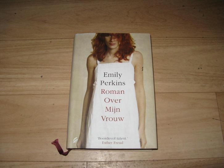Emily Perkins - Roman over mijn vrouw, Boeken, Romans, Zo goed als nieuw, Ophalen of Verzenden