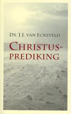 Christusprediking Ds J.J. van Eckeveld 9789088650086, Boeken, Godsdienst en Theologie, Ophalen of Verzenden, Zo goed als nieuw